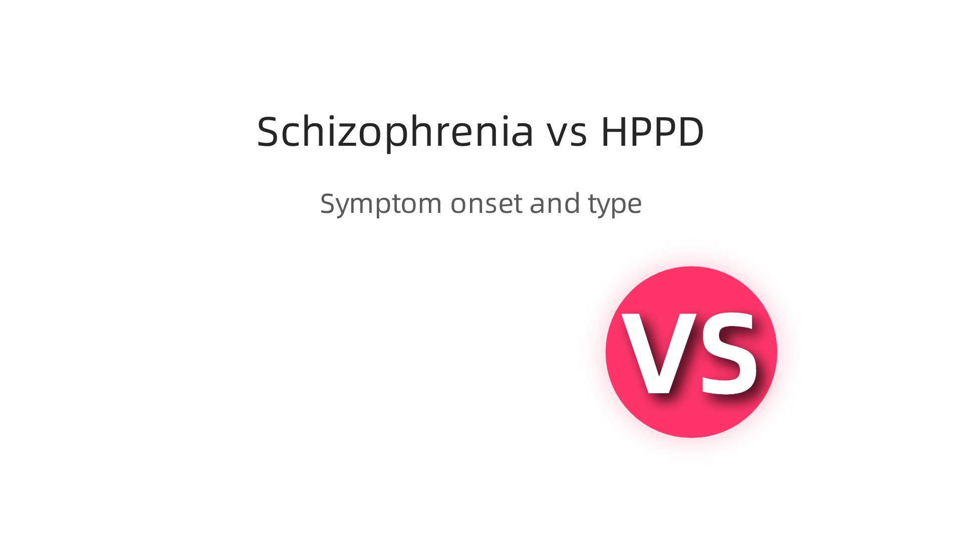 Clinicians differentiate schizophrenia and HPPD based on symptom onset and type.